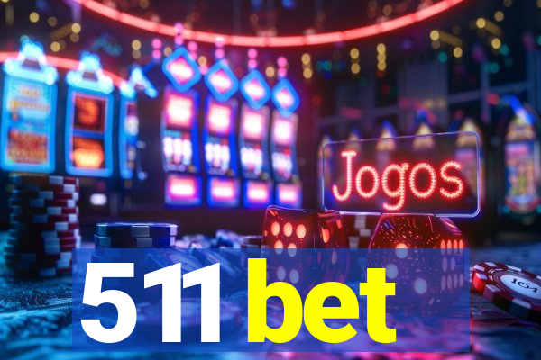 511 bet
